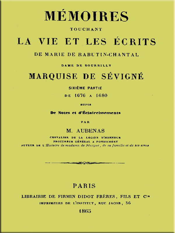 Mémoires Touchant La Vie Et Les Écrits De Marie De Rabutin-Chantal, (6/6)