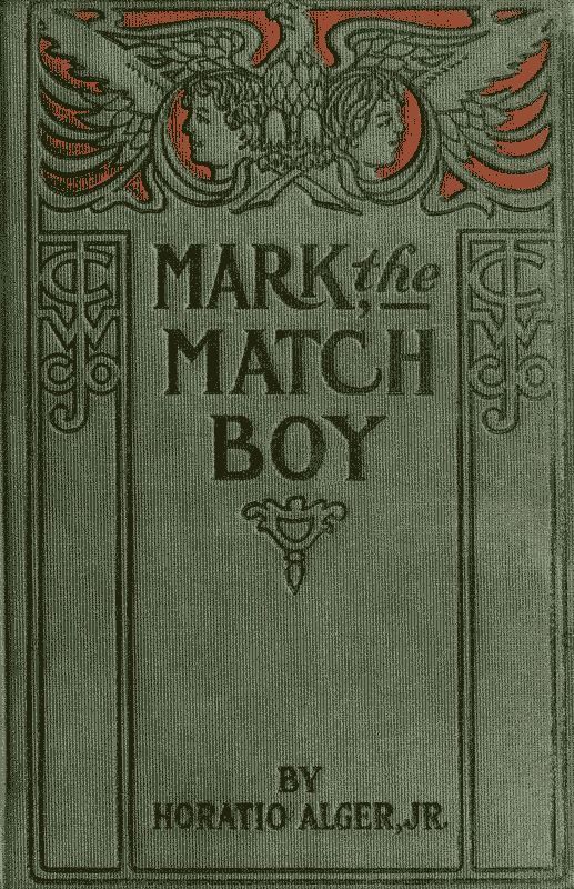 Mark the Match Boy; Or, Richard Hunter's Ward