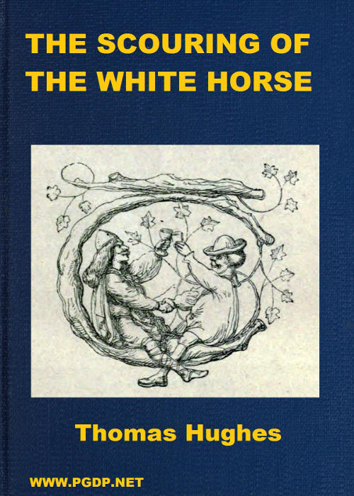 The Scouring of the White Horse; Or, The Long Vacation Ramble of a London Clerk