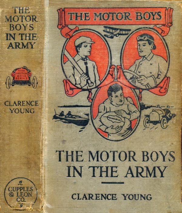 The Motor Boys in the Army; Or, Ned, Bob and Jerry as Volunteers