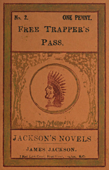 Free Trapper's Pass; Or, The Gold-Seeker's Daughter!
