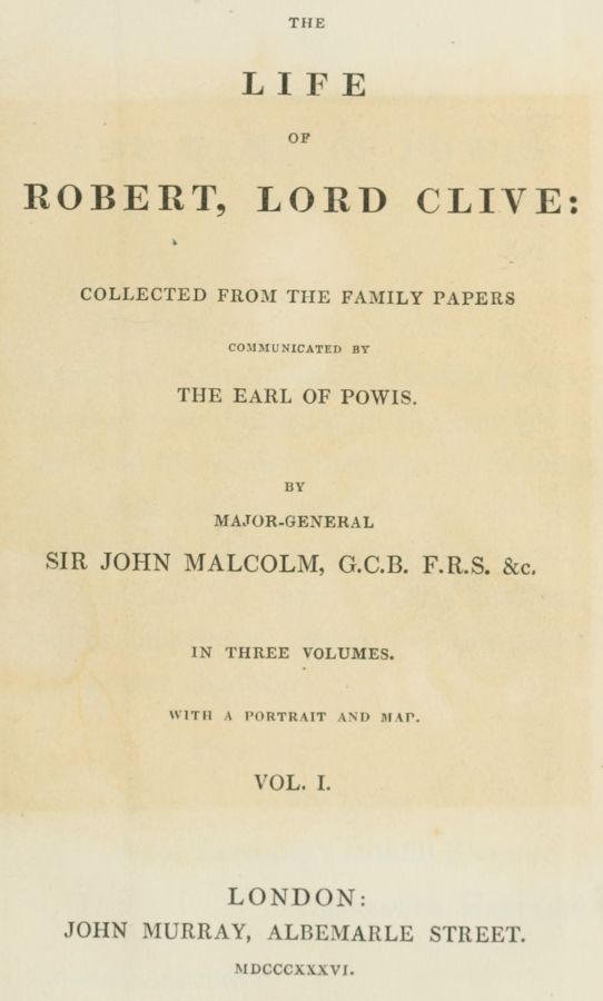 The Life of Robert, Lord Clive, Vol. 1 (of 3)collected from the Family Papers Communicated by the Earl of Powis
