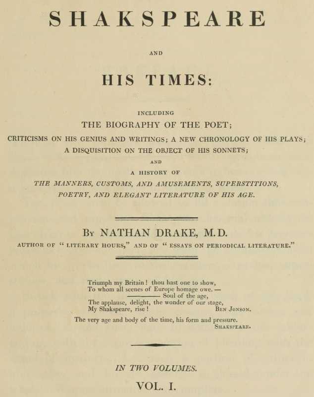 Shakspeare and His Times [Vol. 1 Of 2]including the Biography of the Poet; Criticisms on His Genius and Writings; A New Chronology of His Plays; A Disquisition on the on the Object of His Sonnets; And a History of the Manners, Customs, and Amusements, Superstitions, Poetry, and Elegant Literature of His Age