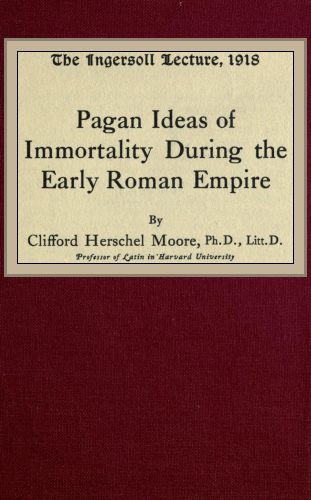 Pagan Ideas of Immortality During the Early Roman Empire