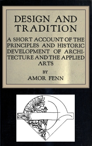 Design and Tradition: A Short Account of the Principles and Historic Development of Architecture and the Applied Arts
