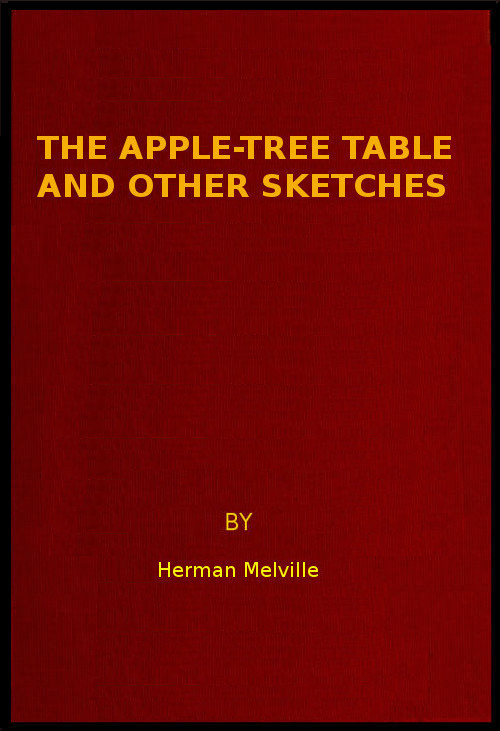 The Apple-Tree Table, and Other Sketches