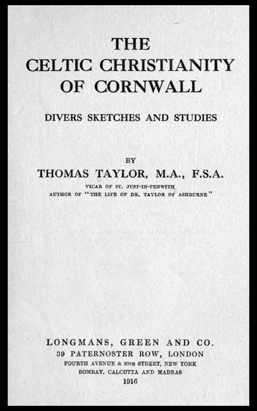 The Celtic Christianity of Cornwall: Divers Sketches and Studies
