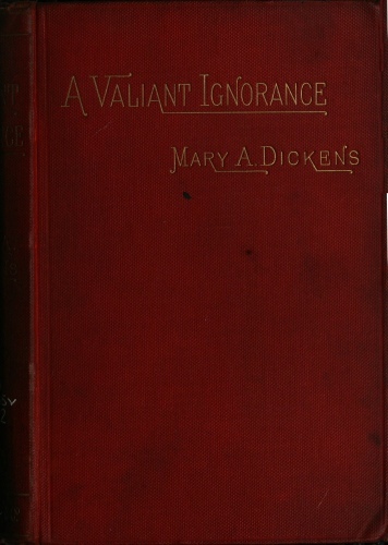 A Valiant Ignorance; Vol. 2 of 3a Novel in Three Volumes