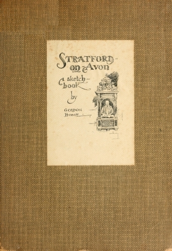 Stratford-On-Avon: A Sketch-Book