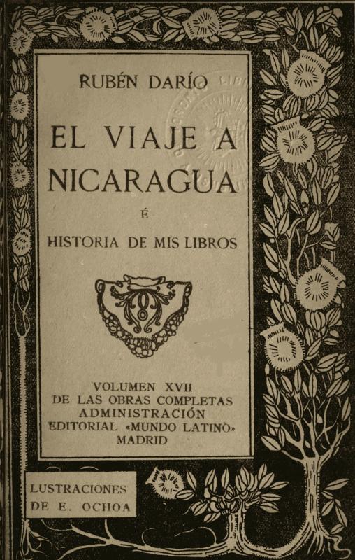El Viaje a Nicaragua É Historia De Mis Librosobras Completas, Vol. XVII