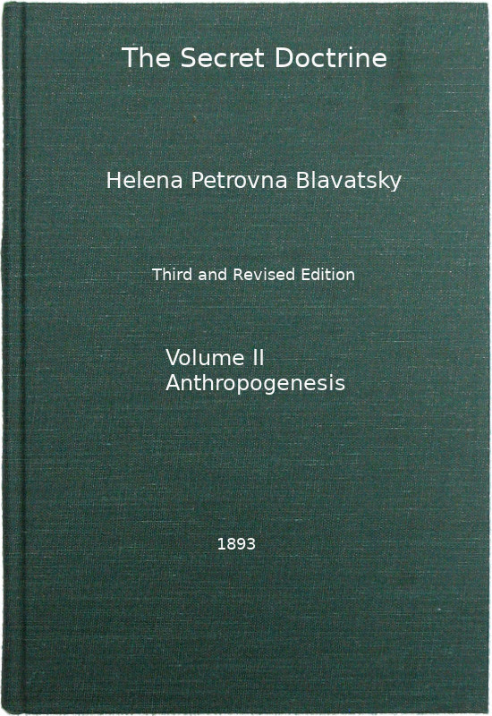 The Secret Doctrine, Vol. 2 of 4the Synthesis of Science, Religion, and Philosophy