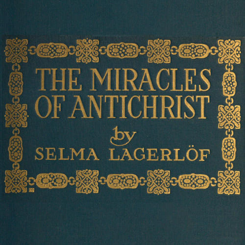 The Miracles of Antichrist: A Novel