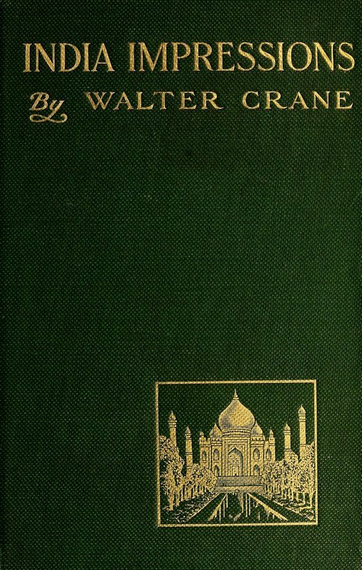 India Impressions, with Some Notes of Ceylon During a Winter Tour, 1906-7.
