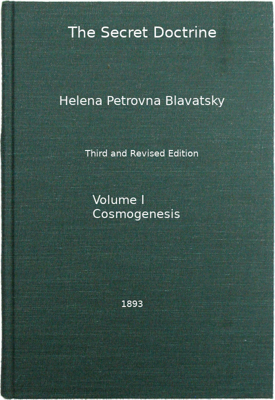The Secret Doctrine, Vol. 1 of 4the Synthesis of Science, Religion, and Philosophy