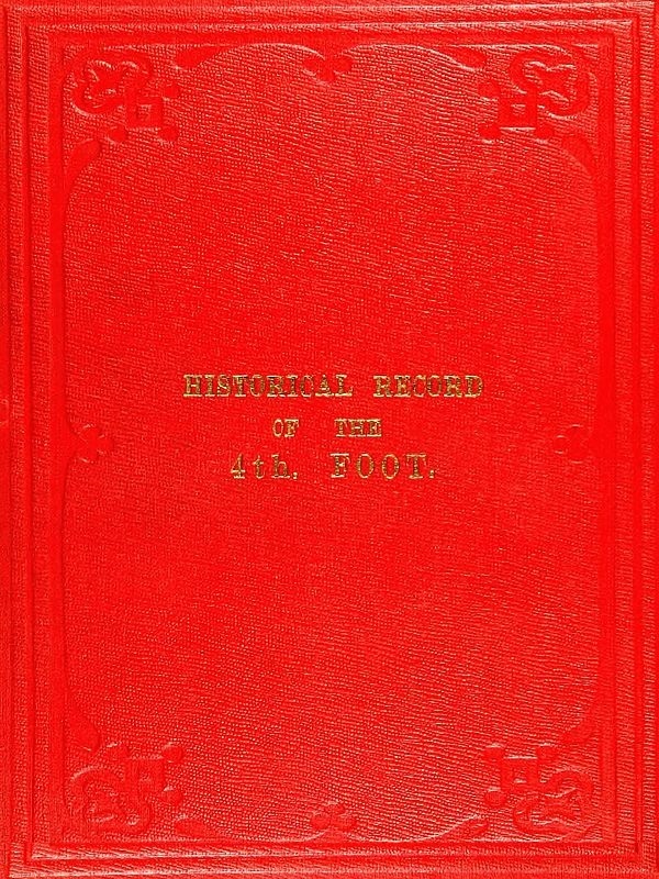 Historical Record of the Fourth, or the King's Own, Regiment of Foot