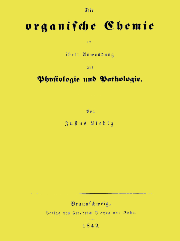 Die organische Chemie in ihrer Anwendung auf Physiologie und Pathologie