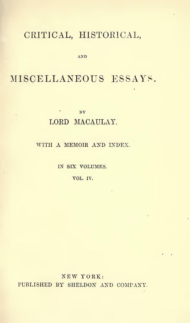 Critical, Historical, and Miscellaneous Essays; Vol. 4