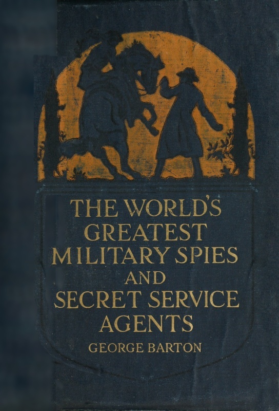 The World's Greatest Military Spies and Secret Service Agents