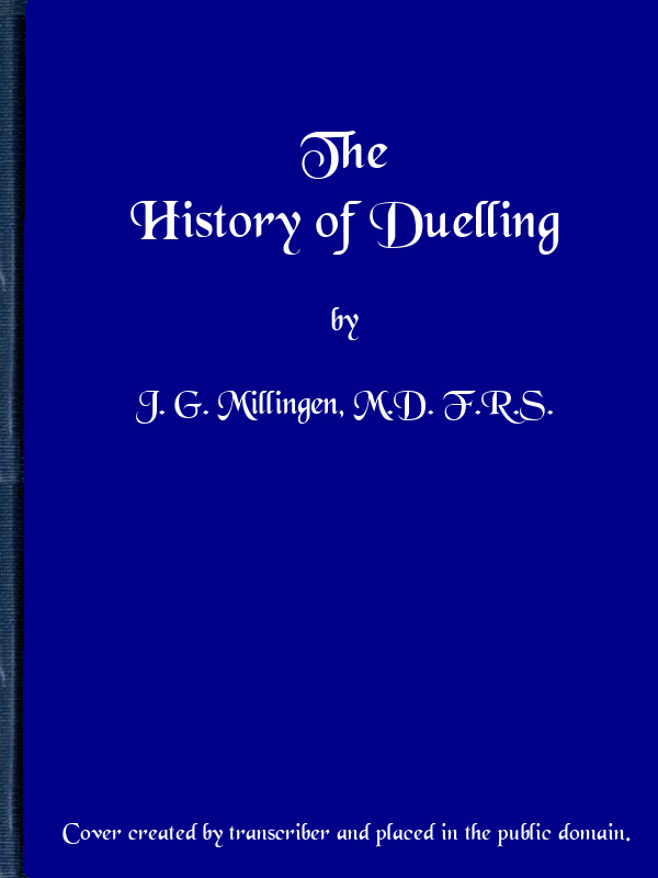 The History of Duelling. Vol. 1 (of 2)