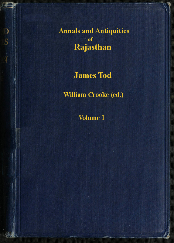 Annals and Antiquities of Rajasthan, V. 1 of 3or the Central and Western Rajput States of India