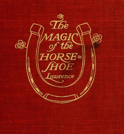 The Magic of the Horse-Shoe, with Other Folk-Lore Notes