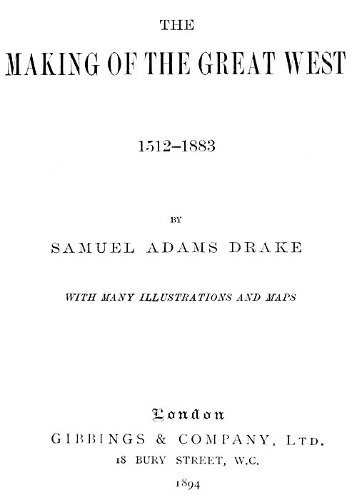 The Making of the Great West, 1512-1883