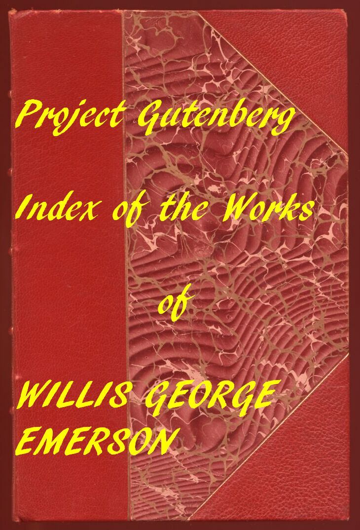 Index for Works of Willis George Emersonhyperlinks to All Chapters of All Individual Ebooks