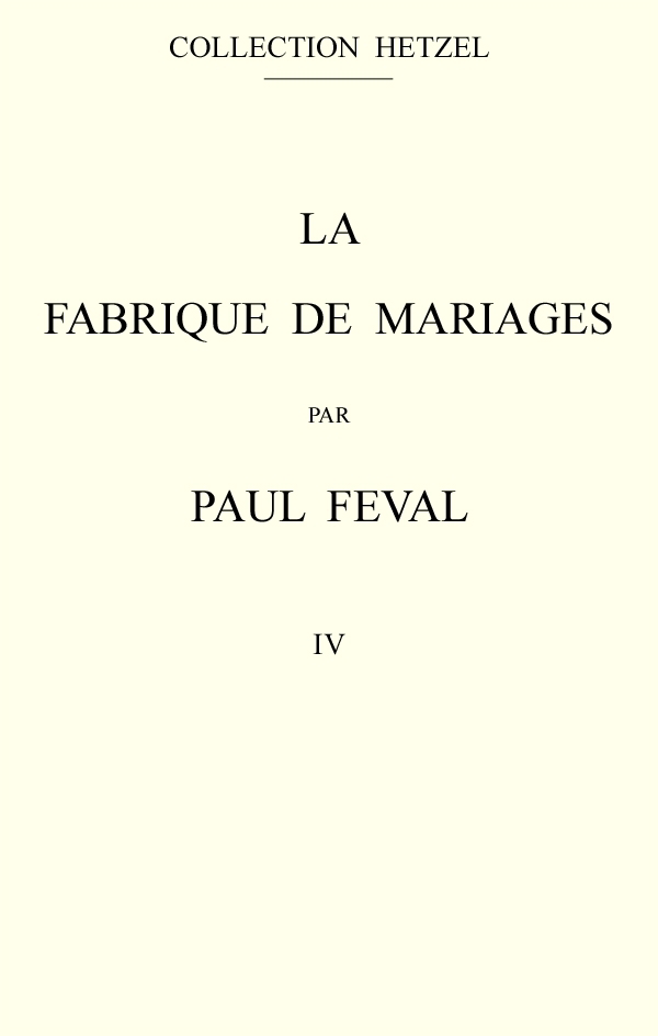 La Fabrique De Mariages, Vol. 4