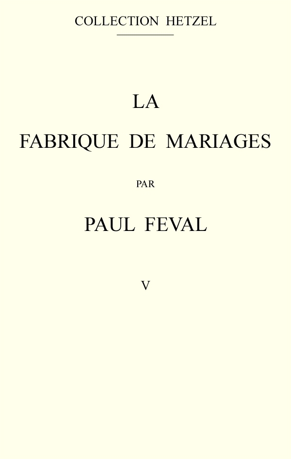 La Fabrique De Mariages, Vol. 5