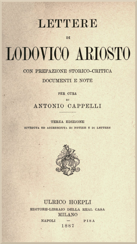 Lettere Di Lodovico Ariostocon Prefazione Storico-Critica, Documenti E Note