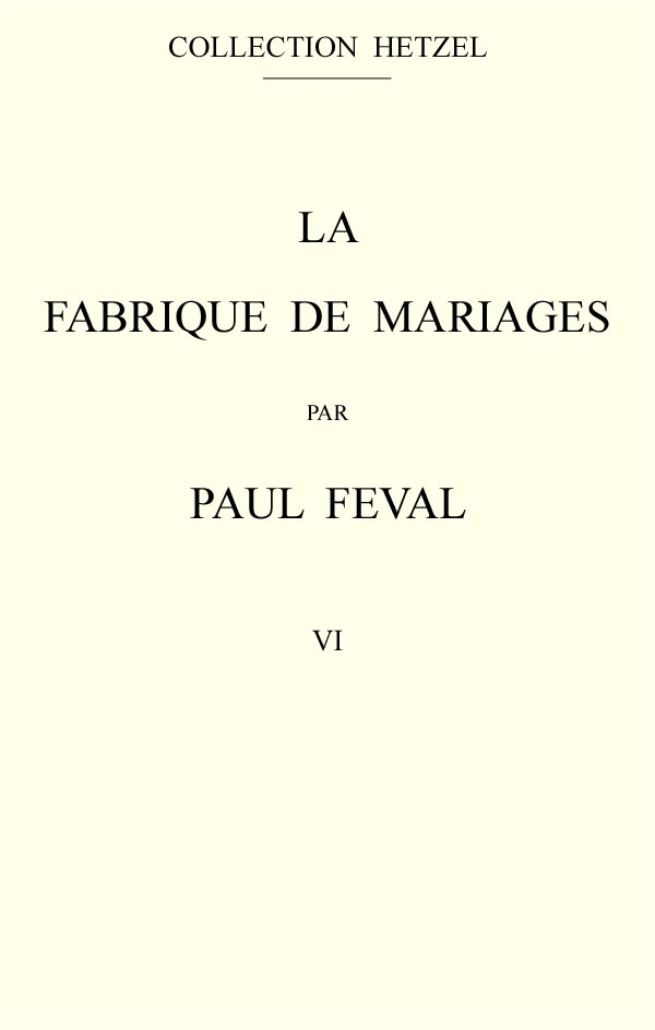 La Fabrique De Mariages, Vol. 6