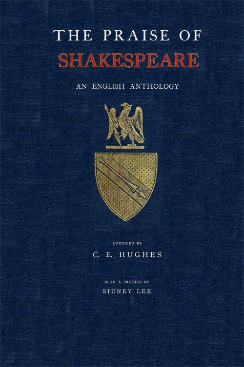 The Praise of Shakespeare: An English Anthology