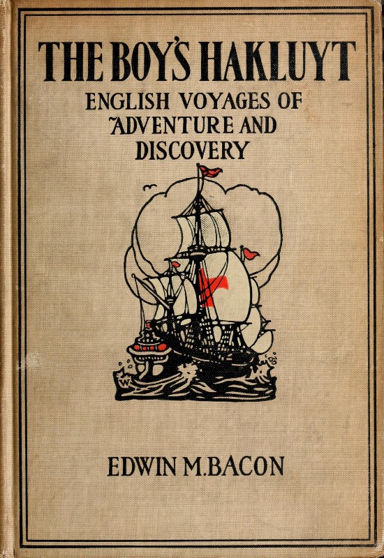 The Boy's Hakluyt: English Voyages of Adventure and Discovery