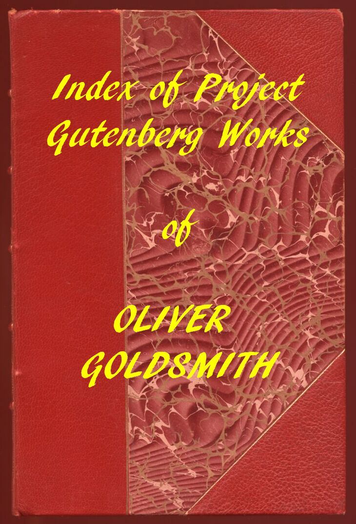 Index of the Project Gutenberg Works of Oliver Goldsmith