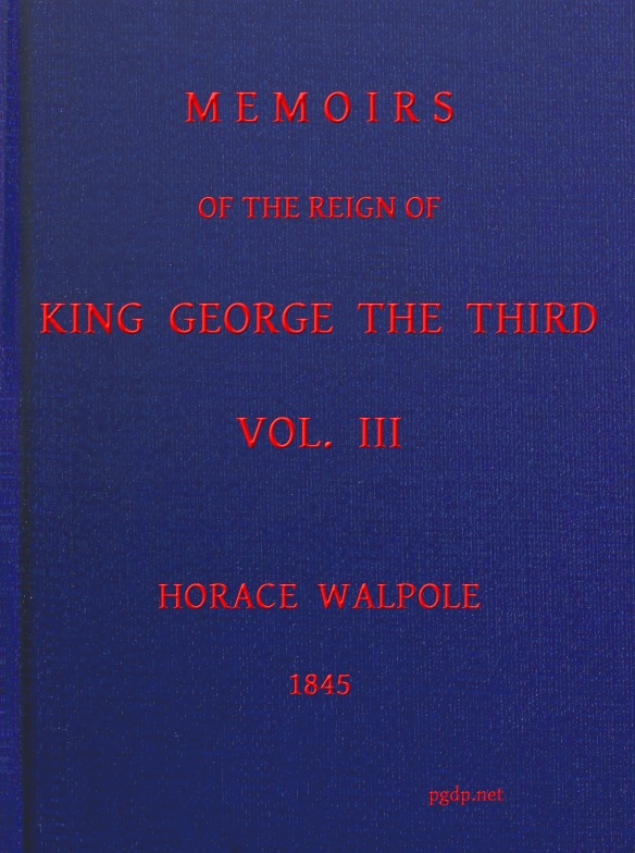 Memoirs of the Reign of King George the Third, Volume 3 (of 4)