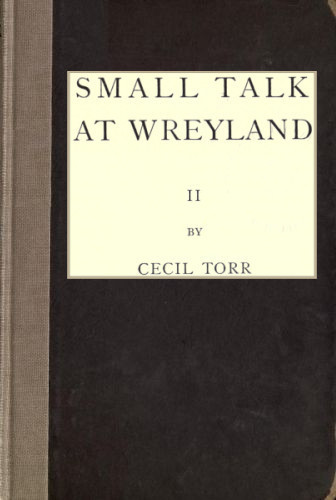 Small Talk at Wreyland. Second Series
