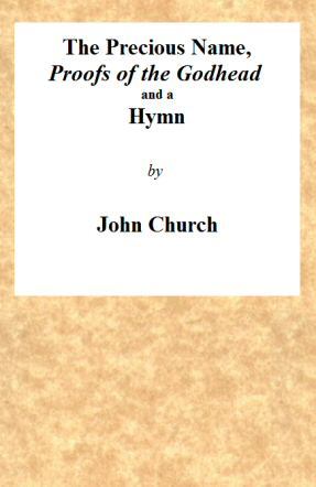 The Precious Name, Proofs of the Godhead, and a Hymn