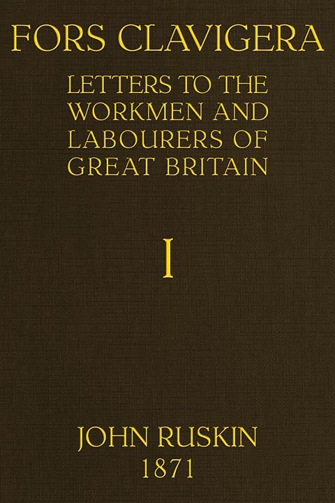 Fors Clavigera (Volume 1 of 8)