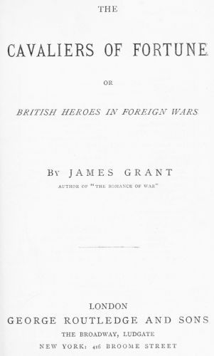 The Cavaliers of Fortune; Or, British Heroes in Foreign Wars