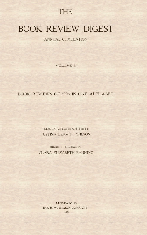 The Book Review Digest, Volume 02, 1906