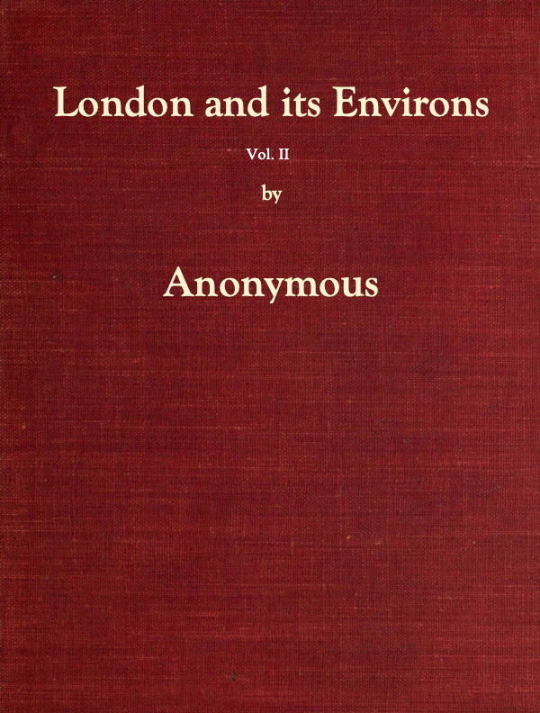 London and Its Environs Described, vol. 2 (of 6)