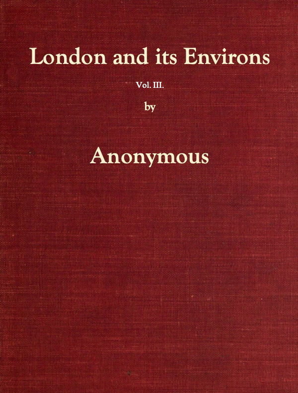 London and Its Environs Described, vol. 3 (of 6)