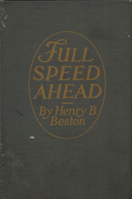 Full Speed Ahead: Tales from the Log of a Correspondent with Our Navy