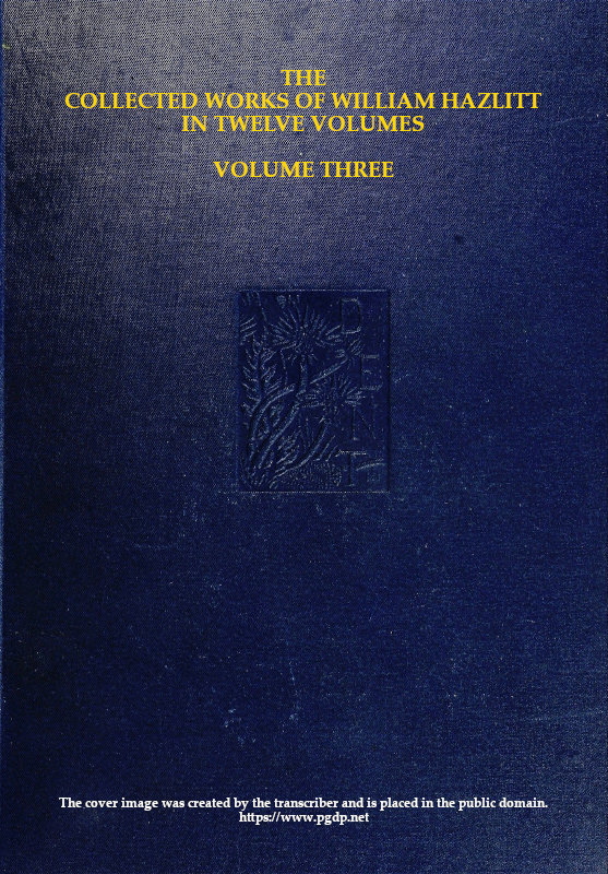The collected works of William Hazlitt, Vol. 03 (of 12)
