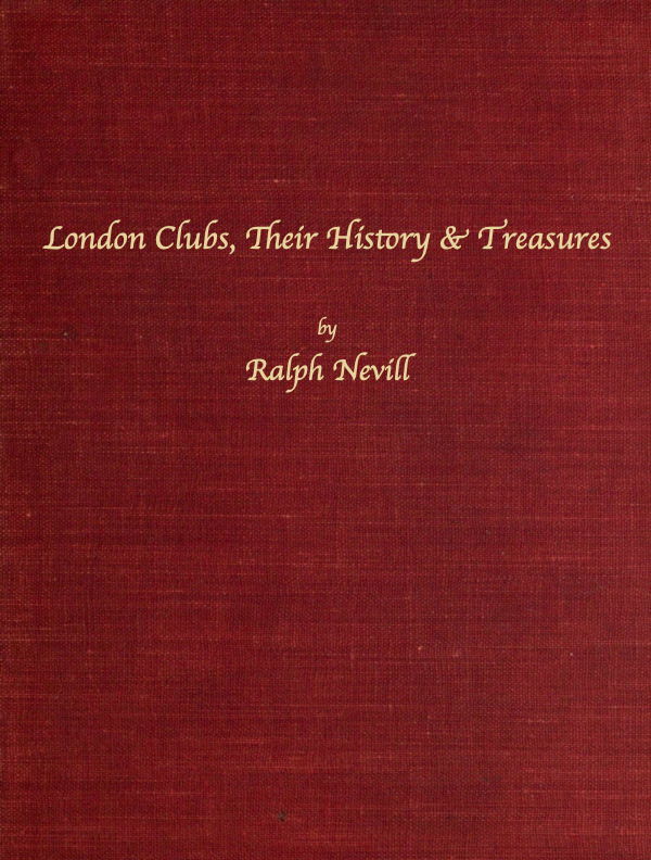 London Clubs: Their History & Treasures