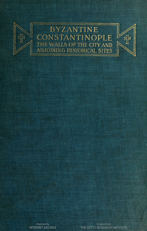 Byzantine Constantinople, the walls of the city and adjoining historical sites