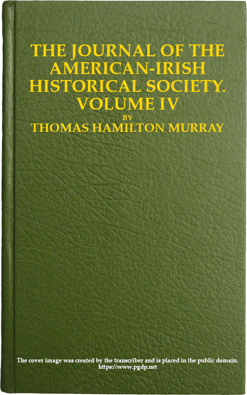 The journal of the American-Irish Historical Society, Vol. IV, 1904