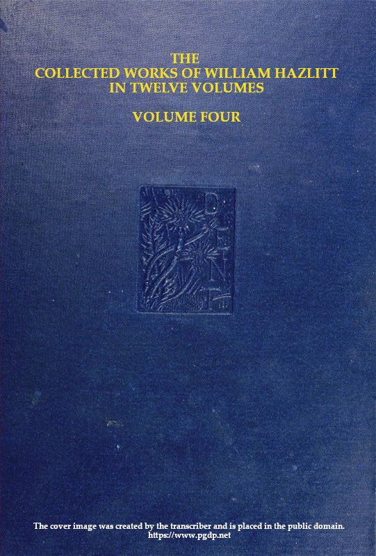 The collected works of William Hazlitt, Vol. 04 (of 12)