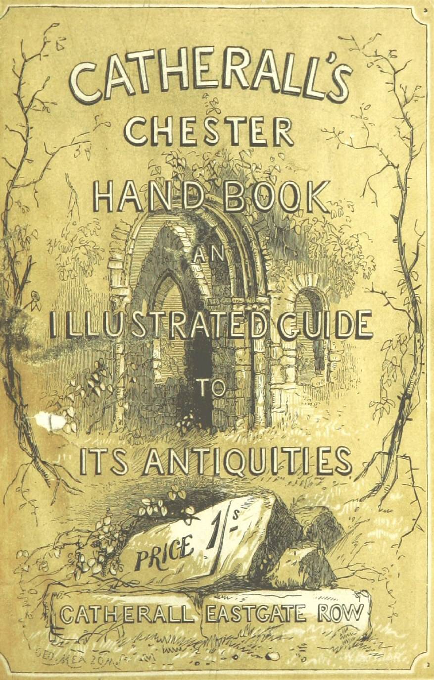 The Stranger's Handbook to Chester and Its Environs