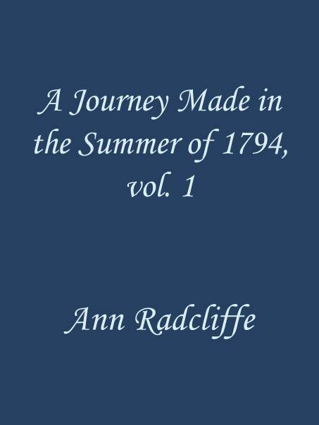 A Journey Made in the Summer of 1794, through Holland and the Western Frontier…